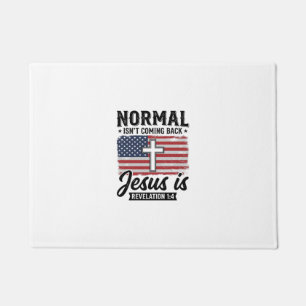 Normal Is Not Coming Back Jesus Revelation Shirt_1 Doormat