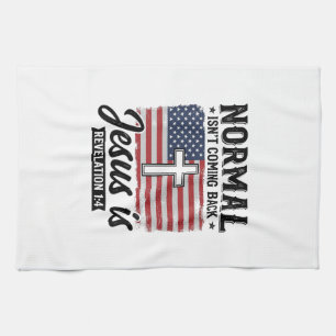 Normal Is Not Coming Back Jesus Revelation Shirt_1 Kitchen Towel