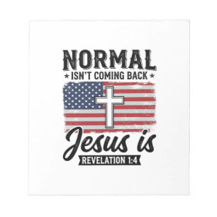 Normal Is Not Coming Back Jesus Revelation Shirt_1 Notepad