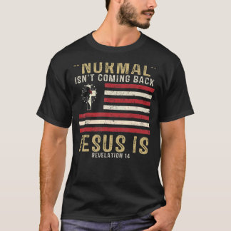 Normal Isn't Coming Back But Jesus Is Revelation 1 T-Shirt