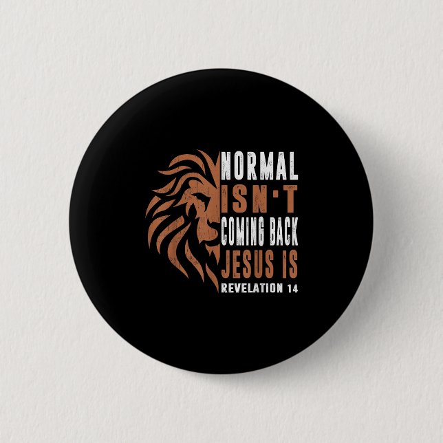 Normal Isnt Coming Back Jesus Is Dad Men Religious 2 Inch Round Button (Front)