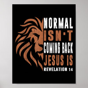 Normal Isnt Coming Back Jesus Is Dad Men Religious Poster