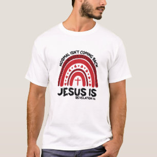 Normal Isn't Coming Back Jesus Is Rainbow Leopard T-Shirt