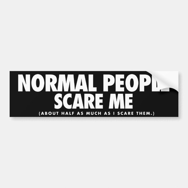 Normal People Scare Me Bumper Sticker (Front)