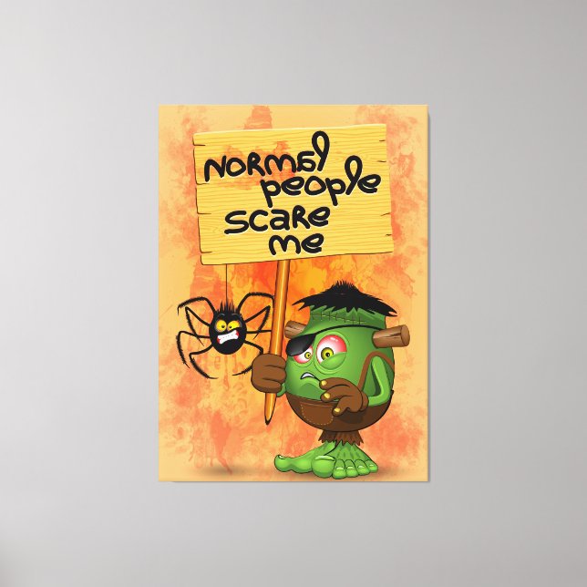 'Normal People Scare Me' Humorous Frankenstein Canvas Print (Front)