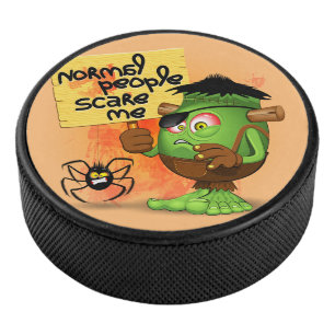 'Normal People Scare Me' Humorous Frankenstein Hockey Puck