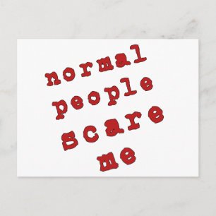 Normal People Scare Me! Postcard