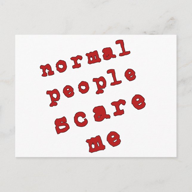 Normal People Scare Me! Postcard (Front)