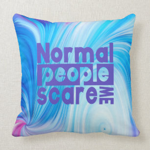 Normal People Scare Me Throw Pillow