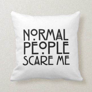 Normal People Scare Me Throw Pillow