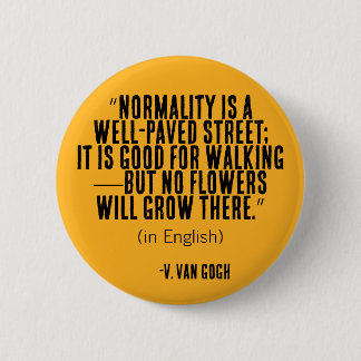 Normality... Quote (Quotable Quotes) 2 Inch Round Button