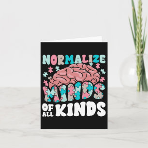 Normalize Minds Of All Kinds Autism Awareness Neur Card