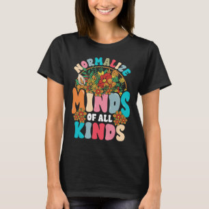 Normalize Minds Of All Kinds Autism Awareness Neur T-Shirt