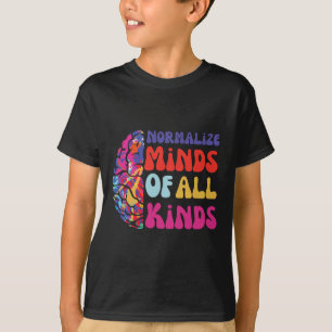 Normalize Minds Of All Kinds Autism Awereness Neur T-Shirt