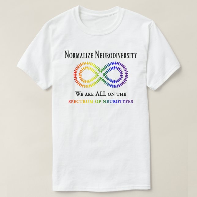 Normalize Neurodiversity T-Shirt (Design Front)
