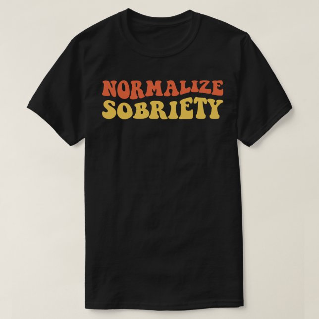 Normalize Sobriety IV T-Shirt (Design Front)