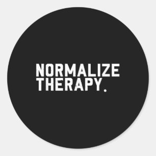 Normalize Therapy _ Mental Health Awareness  Classic Round Sticker