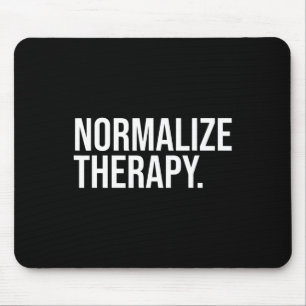 Normalize Therapy Statement Mental Health Active H Mouse Pad