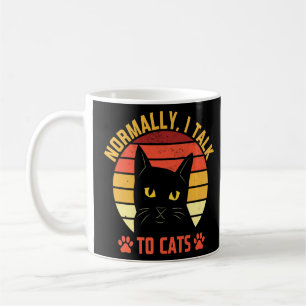 Normally I Talk to Cats Cat Mom Humour Cat Dad Fri Coffee Mug