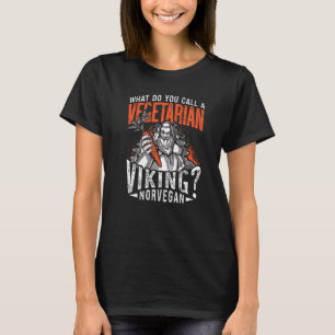 Norse Viking Mythology Vegan Pun for Viking Warrio T-Shirt