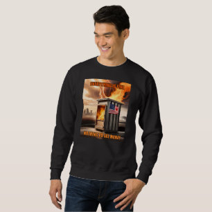 North American Unity: Going Up in Smoke Sweatshirt