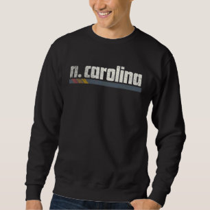 North Carolina  Retro Style Vintage 90s 80s 70s Sweatshirt