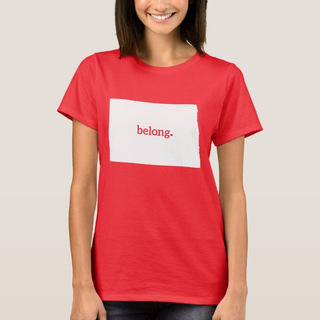 North Dakota Belong State Map T-Shirt (Front)