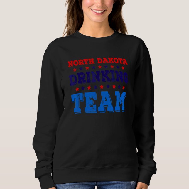 North Dakota Drinking Team State Pride   Beer Drin Sweatshirt (Front)