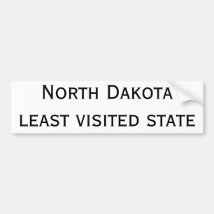 North Dakota least visited state bumpersticker Bumper Sticker