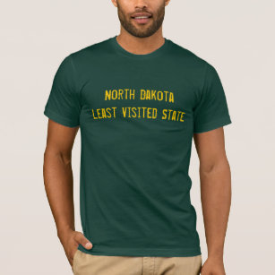 North Dakota least visited state shirt