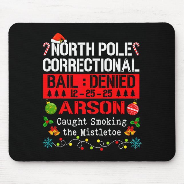 North Le Correctional Arson Caught Smoking The Mis Mouse Pad (Front)