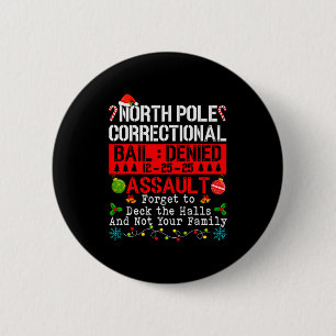 North Le Correctional Ault Forgot To Deck The Hall 2 Inch Round Button