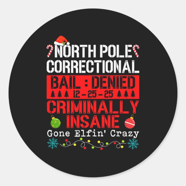 North Le Correctional Criminally Insane Gone Elfin Classic Round Sticker (Front)