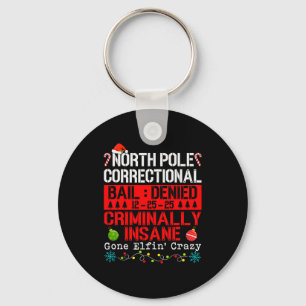 North Le Correctional Criminally Insane Gone Elfin Keychain