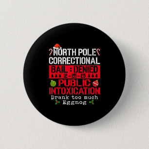 North Le Correctional Public Intoxication Eggnog C 2 Inch Round Button