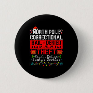 North Le Correctional Theft Caught Eating Santa's 2 Inch Round Button