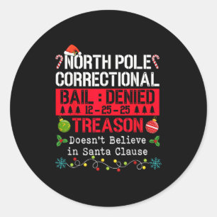 North Le Correctional Treason Doesn't Believe Sant Classic Round Sticker