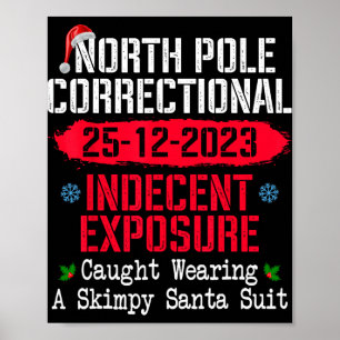 North Le Indecent Exsure Caught Wearing A Santa Su Poster