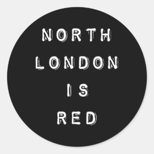 North London Is Red - Arsenal Coyg Football Slogan Classic Round Sticker
