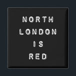 North London Is Red - Arsenal Coyg Football Slogan Magnet<br><div class="desc">North London Is Red - Arsenal Coyg Football Slogan</div>