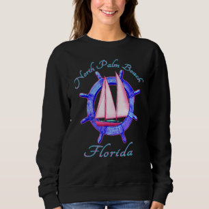 North Palm Beach Florida Sailboat Sailing Vacation Sweatshirt