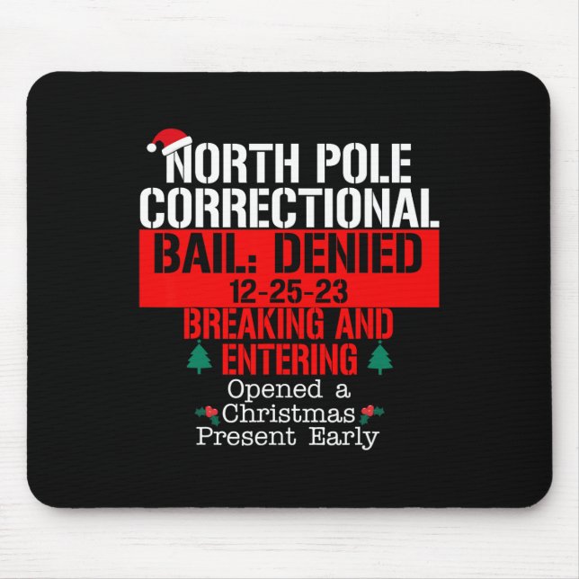 North Pole Correctional Bail Denied Breaking and E Mouse Pad (Front)