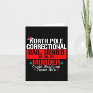 North Pole Correctional Bail Denied Murder Caught Card