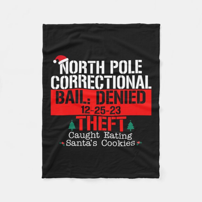 North Pole Correctional Bail Denied Theft Caught E Fleece Blanket (Front)