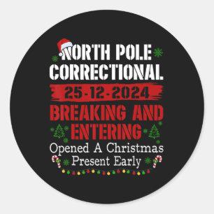 North Pole Correctional Breaking And Entering Open Classic Round Sticker