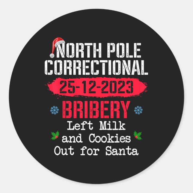 North Pole Correctional Bribery Left Milk Cookies  Classic Round Sticker (Front)