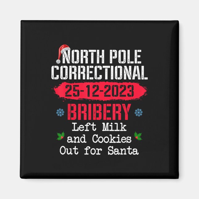 North Pole Correctional Bribery Left Milk Cookies  Magnet (Front)