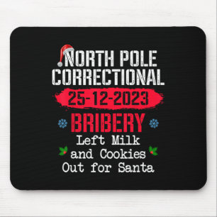North Pole Correctional Bribery Left Milk Cookies Mouse Pad