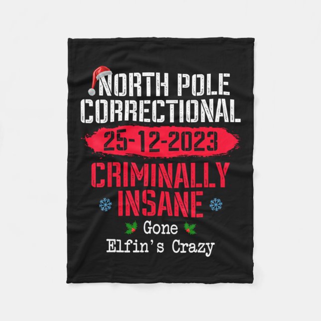 North Pole Correctional Criminally Insane Gone Elf Fleece Blanket (Front)
