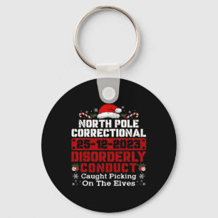 North Pole Correctional Disorderly Conduct Caught  Keychain